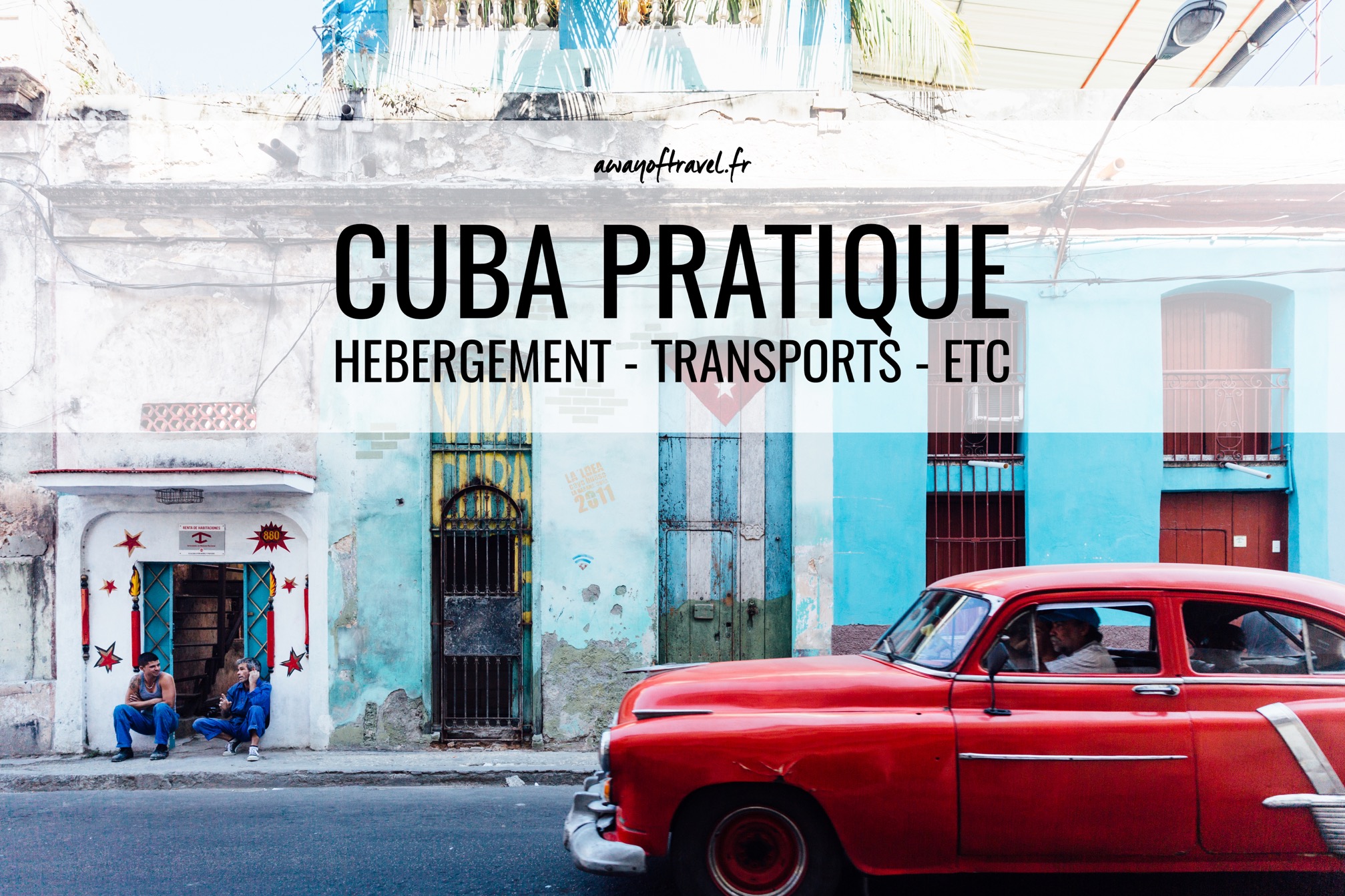 Cuba : guide pratique